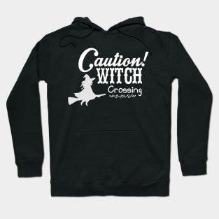 Caution, witch crossing Hoodie